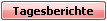 Tagesberichte